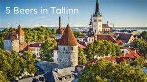 Tallinn Skyview old town 5 beers in
