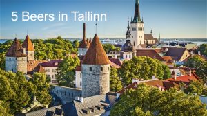 Tallinn skyview old town 5 beers in
